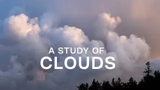 A Study of Clouds | Landscape Photography