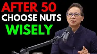 Best & Worst Nuts After 50 | 4 Nuts That Heal + 4 You Must Avoid | Dr  William Li