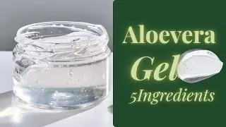 Clear Aloevera Gel At Home - 5 Ingredients 