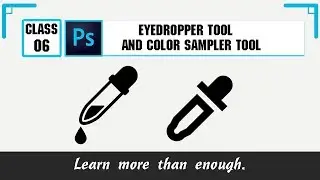Eyedropper Tool and Color Sampler Tool  - Photoshop For Beginners 2018 - Class 06