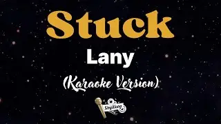 Stuck - Lany | Karaoke Version