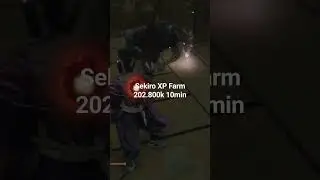 Sekiro XP FARM 202.800k 10min