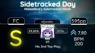 7.8⭐ xQwake | Sidetracked Day [Maaadbot's Sidetracked Week] 99,86% FC | 595pp