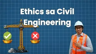 ETHICS sa Civil Engineering | Bakit Konsensiya ang Pinakamahalagang Tool ng Inhinyero?