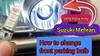 Suzuki Mehran | How to Change front  Parking bulb | very simple way