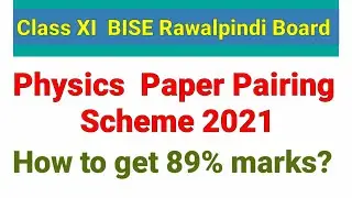 Class XI Physics Paper Pairing Scheme 2021 | BISE Rawalpindi Board | FSC 1st year.