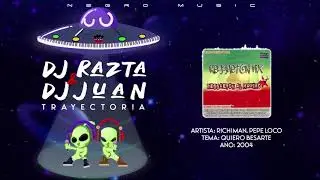 DJ Razta & DJ Juan - Reggaeton Mix: Richiman, Pepe Loco - Quiero besarte