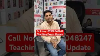 Teaching Exams 2025 Big Update | Selection का Assurance Failure का Insurance #teachingexams