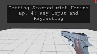 3D in Python! Getting Started with Ursina | Ep. 4: Weapons, Input and Raycasting