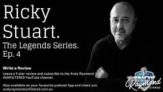 Andy Raymond #UNFILTERED &ndash; Ricky Stuart &ndash; The Legends Series - Ep. 4