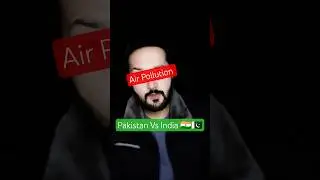 Air Pollution Pakistan Vs India 🇮🇳😱🇵🇰 #explorepakistan #pakistan #trending #shorts #airpollution