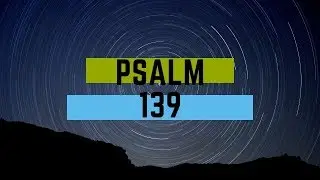 Psalm chapter 139 | Holy Bible Reading in Marathi | Nivel Mahapure (Voiceover)
