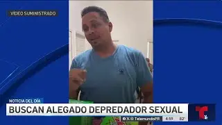 Presunto depredador sexual podría estar escondiéndose en Puerto Rico