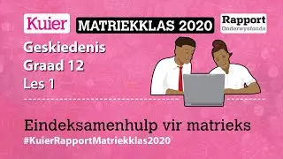 Kuier Rapport Matriekklas: Geskiedenis Les 1