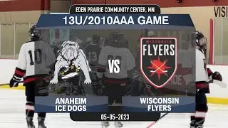 13UAAA Anaheim Ice Dogs vs Wisconsin Flyers | Stars & Stripes AAA Tournament (05-05-2023)