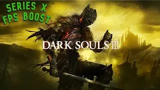 Dark Souls III - Xbox Series X - FPS Boost