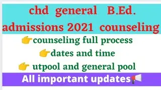 chandigarh B.Ed.admissions 2021 counseling schedule and process|puchd B.Ed.admissions full details 🔴