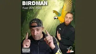 BIRDMAN (feat. Bird Man)