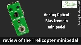 Review of the Trelicopter tremolo minipedal from Rowin