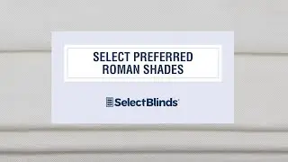 Select Preferred Roman Shades from SelectBlinds.com
