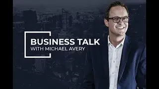 Business Talk with Michael Avery - Now Available