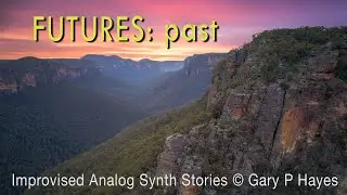 FUTURES PAST: Improvised Analog Synth Stories. Model D, SE02, Analog 4, System 1, Volcas