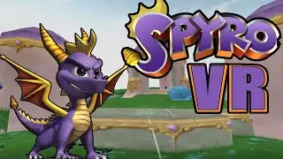 [SPYRO the Dragon] Artisan VR View (PC-Steam VR Home)