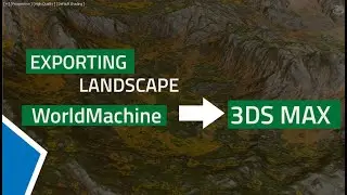 Exporting Landscape - World machine 3ds max tutorial