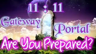 11:11 Gateway Portal- November 11/2020 (Spiritual Awakening Guidance)