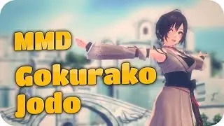 MMD | Gokuraku Jodo 4K