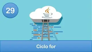 29. Programaci&oacute;n en Java || Ciclos || Ciclo for