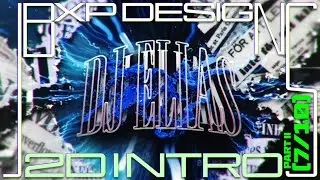 (2D) [DJ ELIAS intro (7/10) hmmm] By JBXP DESIGNS