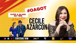 Cecile Azarcon #OAGOT