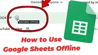Как использовать Google Sheets в автономном режиме (работать без интернета)