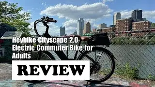 Heybike Cityscape 2.0 Electric Bike Review 2024