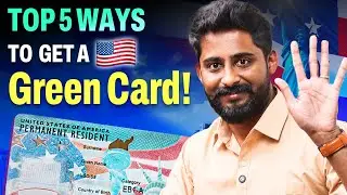 Top 5 Legal Ways to Get a Green Card in the US 2025!
