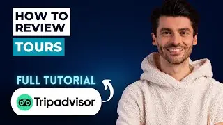 How to Review Tours on Tripadvisor [2026 Guide]