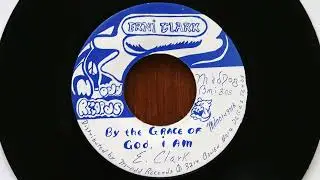 Erni Clark -  By the grace of god, I am