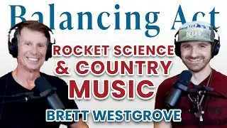 Rocket Science and Country Music with Rising Star Brett Westgrove