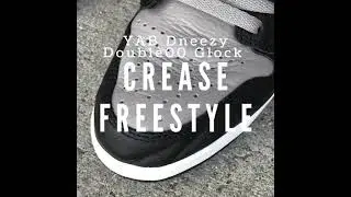 YAB Dneezy - Crease Freestyle Feat. Double00 Glock (Official Audio) | Remix