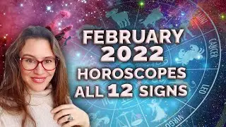 Sudden WINDFALLS! FEBRUARY 2022 Horoscopes for ALL 12 Signs & World Predictions