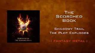 [Fantasy Metal] Shadowy Trail - The Plot Explodes