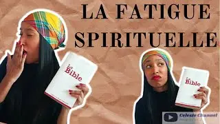 La fatigue spirituelle // TEMOIGNAGE