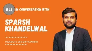 ELI - 474 | India is now #1 Coworking market in the world | Exploring Future with @Stylework Founder