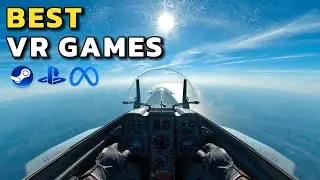TOP 15 BEST VR Games You Need to Play in 2026 (Playable + Upcoming)