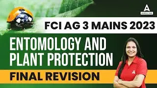 Entomology and Plant Protection Revision Class | FCI AG 3 Marathon Class | Final Revision