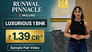 Runwal Pinacle Mulund | 📞 7738888141 | Luxurious 1 BHK | Sample Flat Video | Project Review | Mumbai