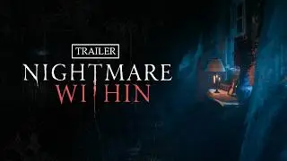 Nightmare Within | Сюжетный Тизер [RU VO]