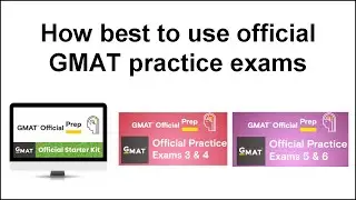How best to use official GMAT practice exams