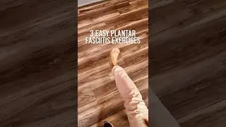 3 EASY Plantar Fasciitis Exercises That Can FIX Heel Pain FAST